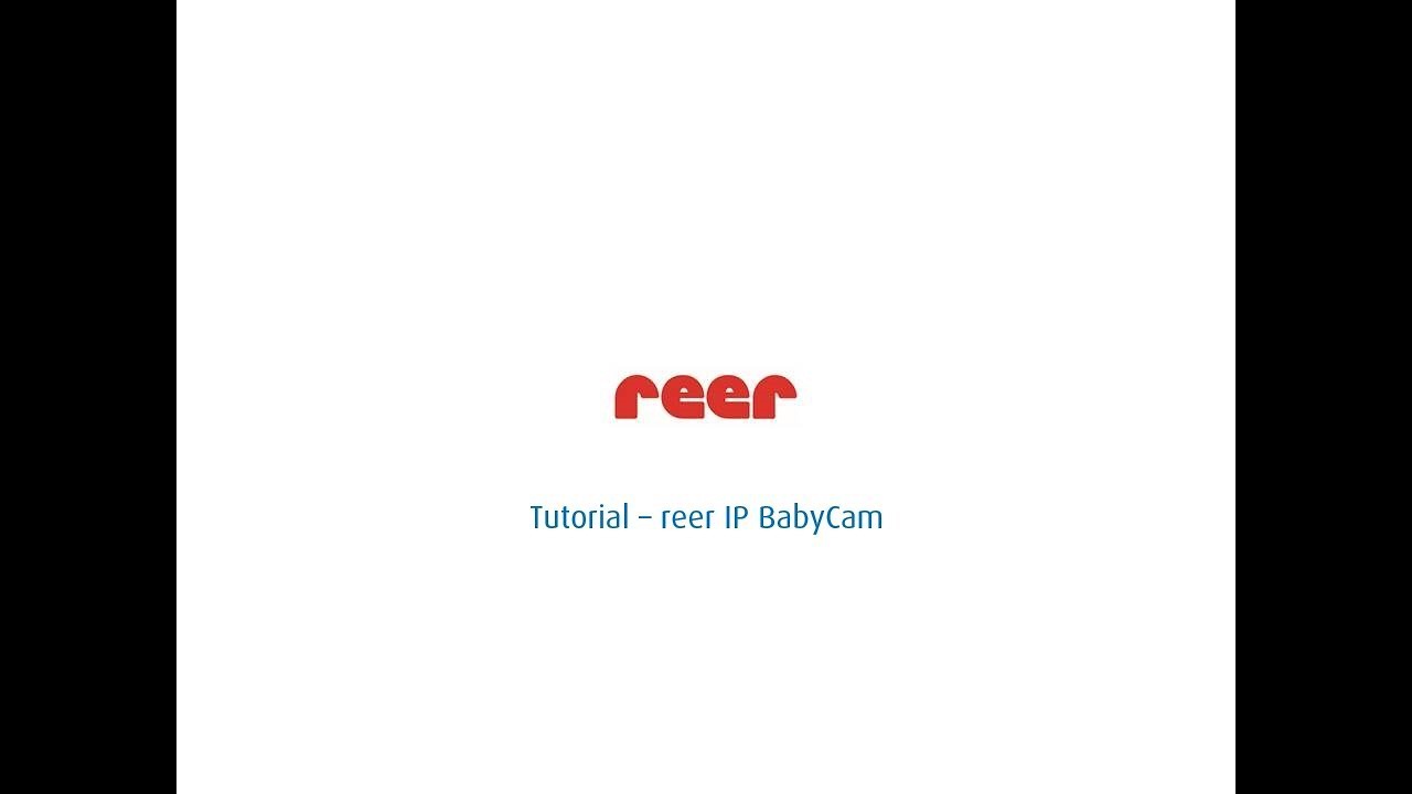 Tutorial - reer IP BabyCam