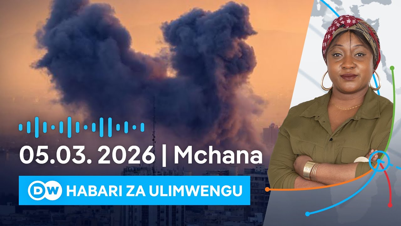 DW Kiswahili Habari za Ulimwengu | 05.03.2026 | Mchana | Swahili Habari leo | Podcast