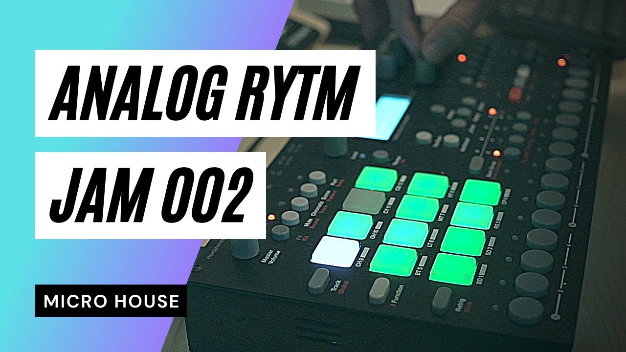 Analog Rytm Only / Jam 002 / Micro House