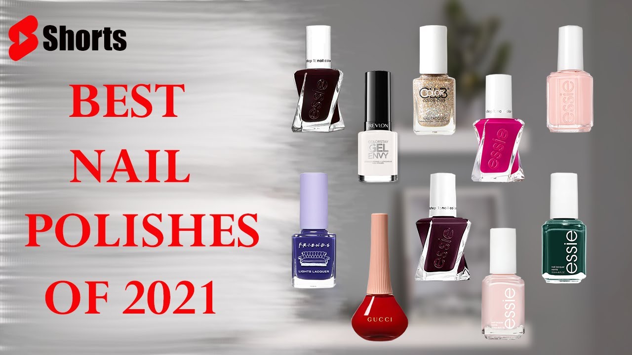 TOP 10 BEST NAIL POLISHES OF 2021 | Perfect Nails at Home 