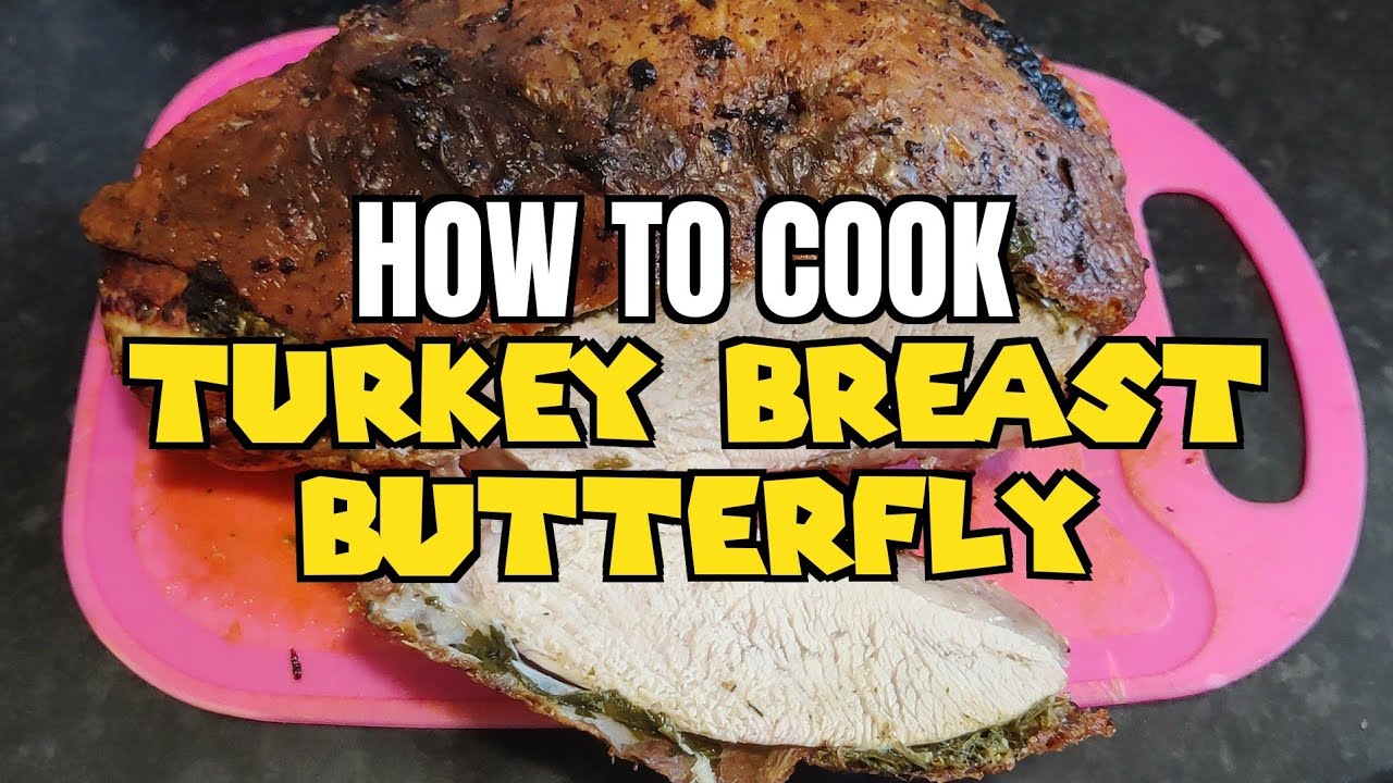 How To Cook TURKEY BUTTERFLY BREAST