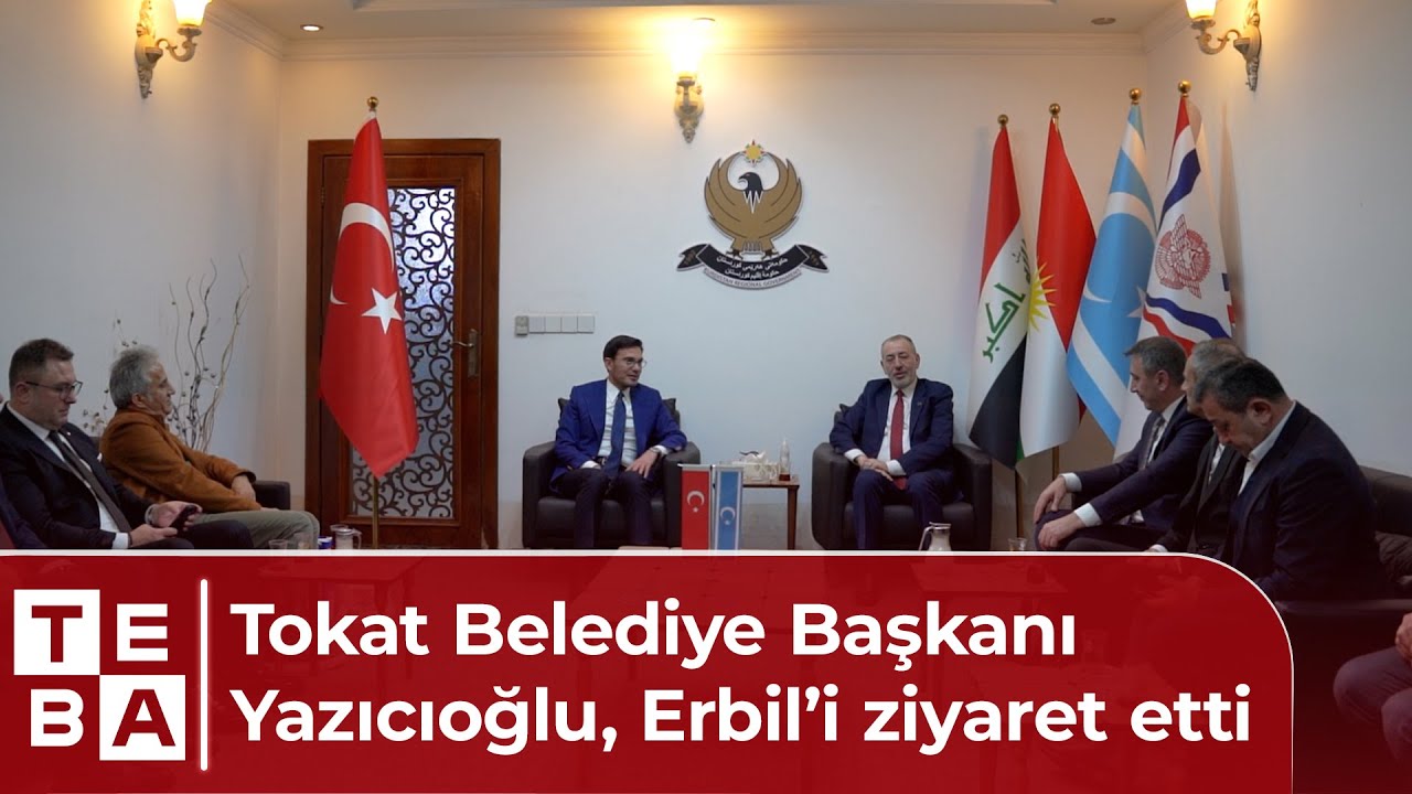 Tokat Belediye Başkanı Yazıcıoğlu, Erbil’i ziyaret etti