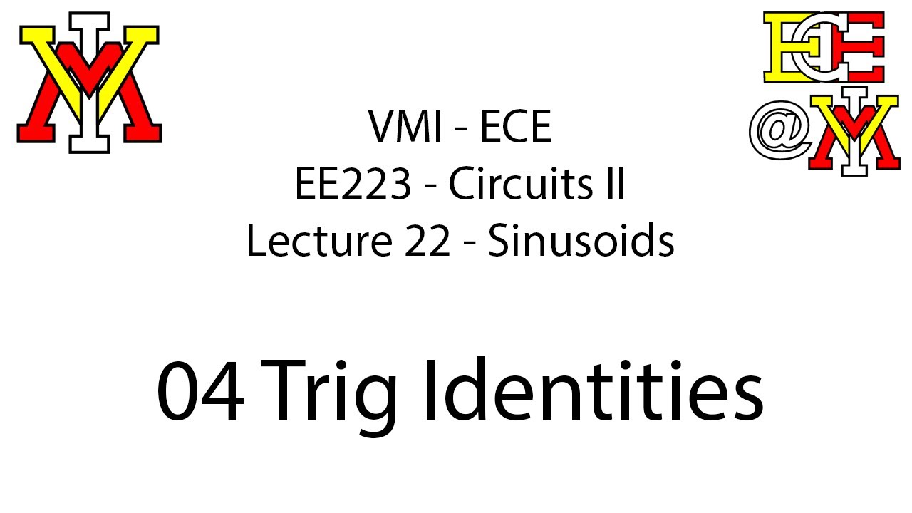 EE223 - 22 Sinusoids - 04 Trigonometric Identities