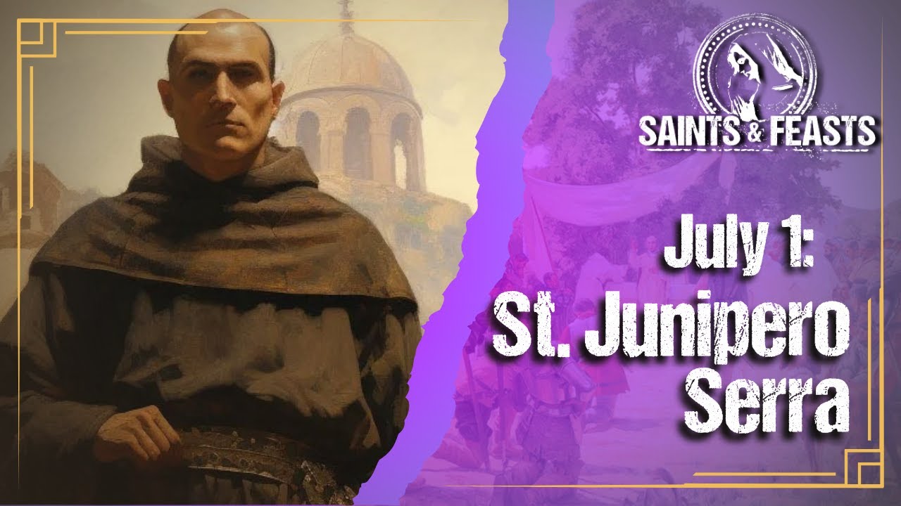 July 1: St. Junipero Serra, Priest
