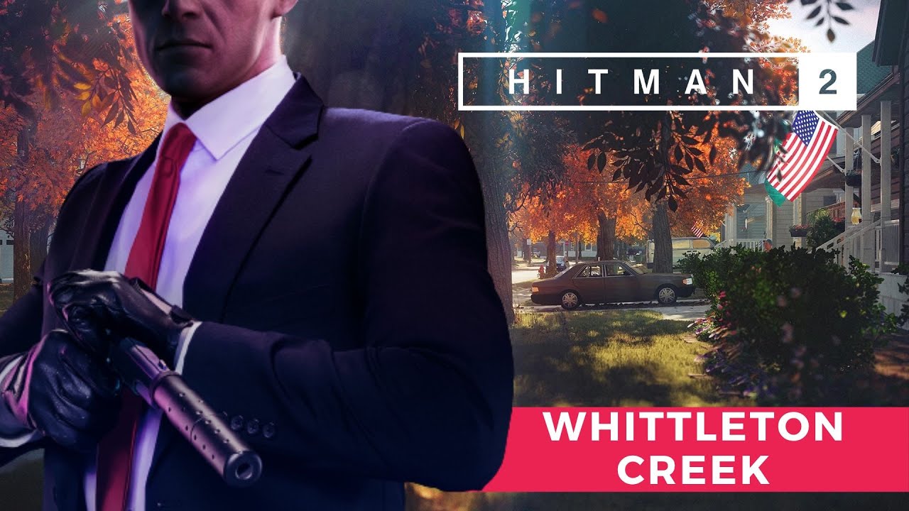 HITMAN 2 - WHITTLETON CREEK - UN'ALTRA VITA | Vietato fumare -Disinfestazione | Gameplay/Walkthrough