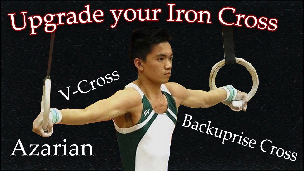ALL Iron Cross UPGRADES/VARIATIONS and HOW to do them - A Tutorial