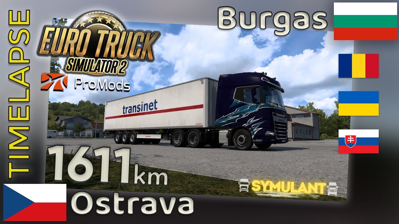 Euro Truck Simulator 2 TIMELAPSE [#53] 🇨🇿 Ostrava (CZ) - Burgas (BG) 🇧🇬 #ProMods 2.71