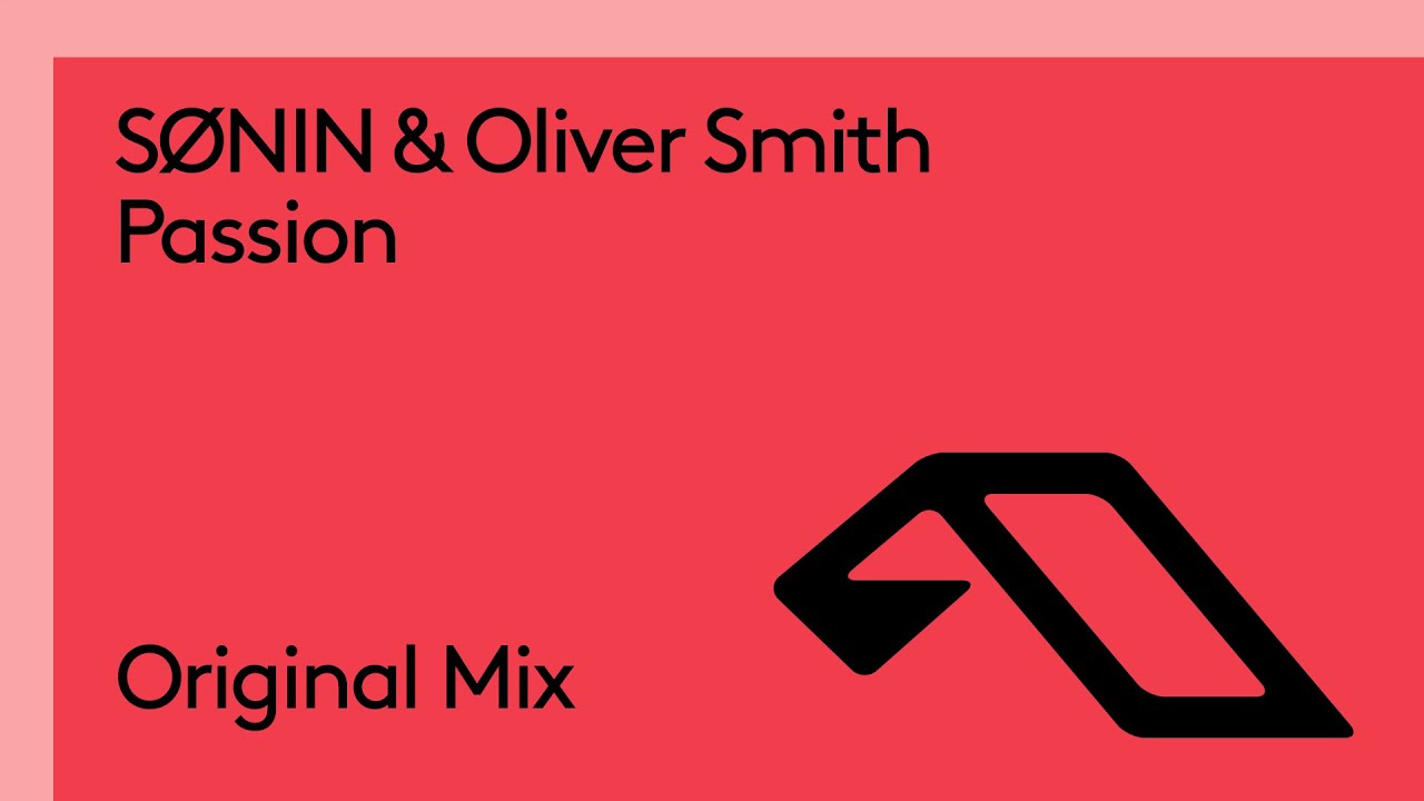 SØNIN & Oliver Smith - Passion