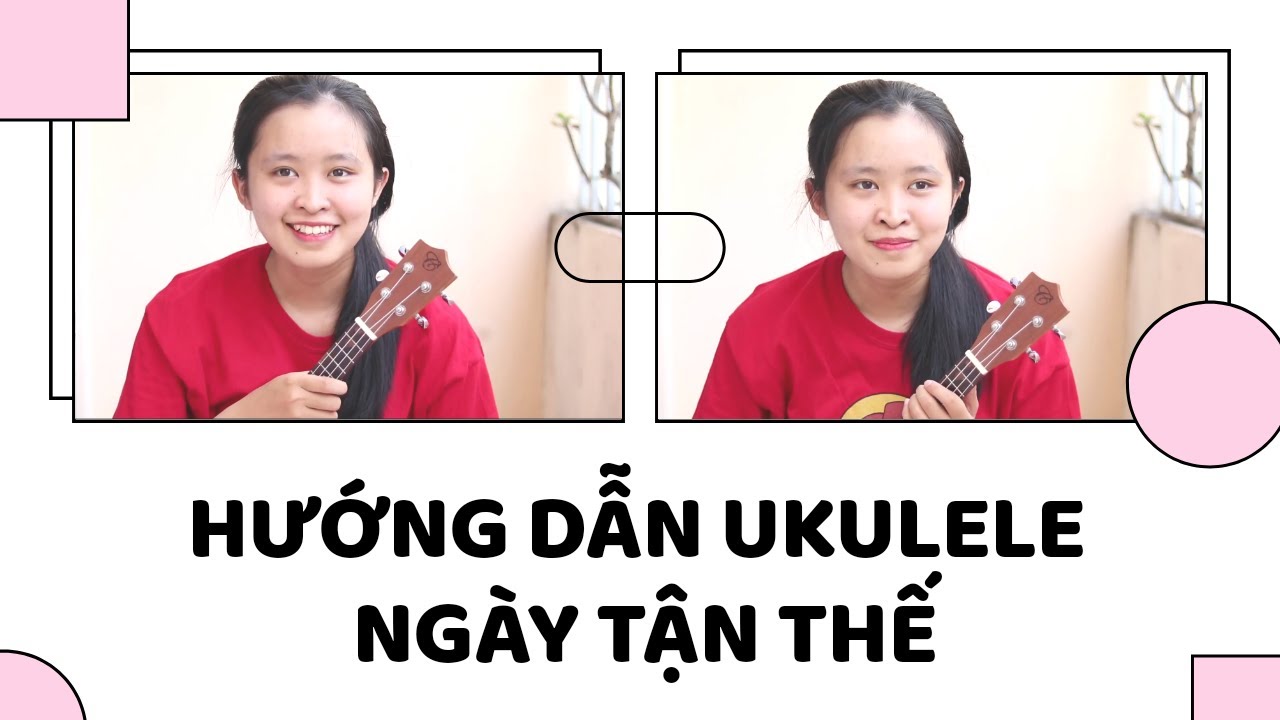[Hướng dẫn Ukulele] NGÀY TẬN THẾ - TÓC TIÊN x EMCEE L (DALAB) x TOULIVER x TINLE | By Hạ Bee