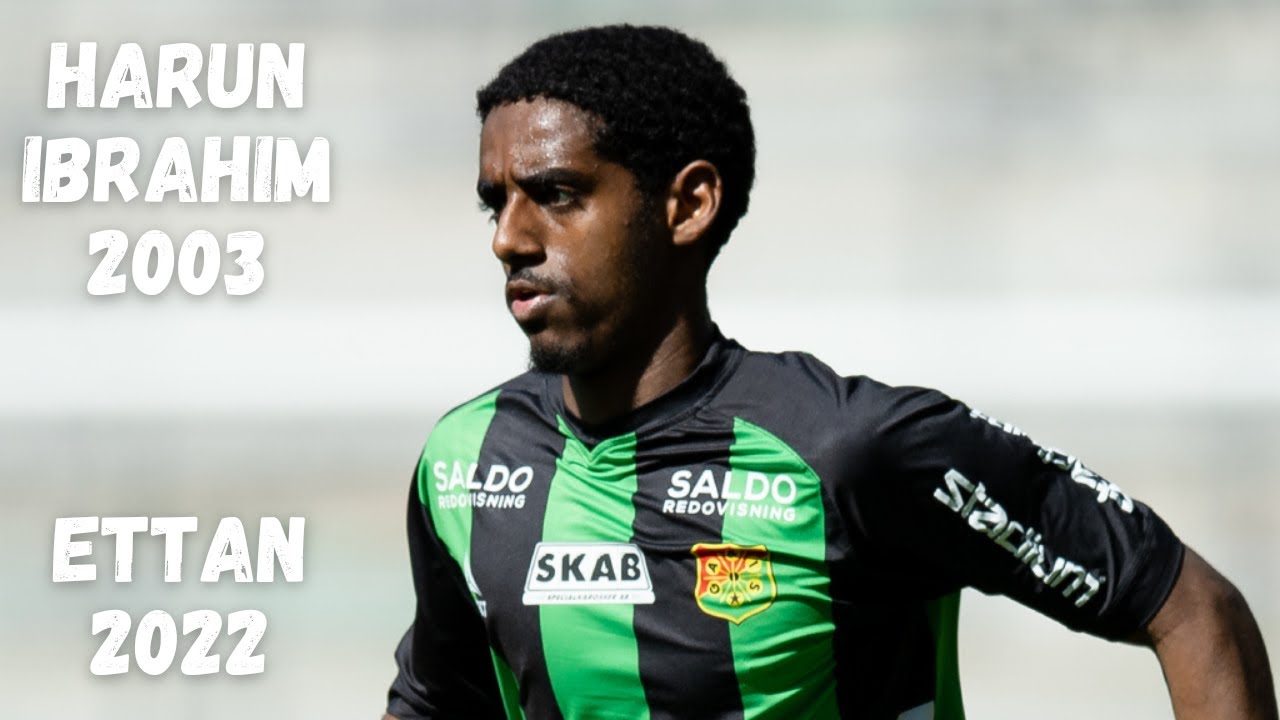 Harun Ibrahim | Ettan | 2022