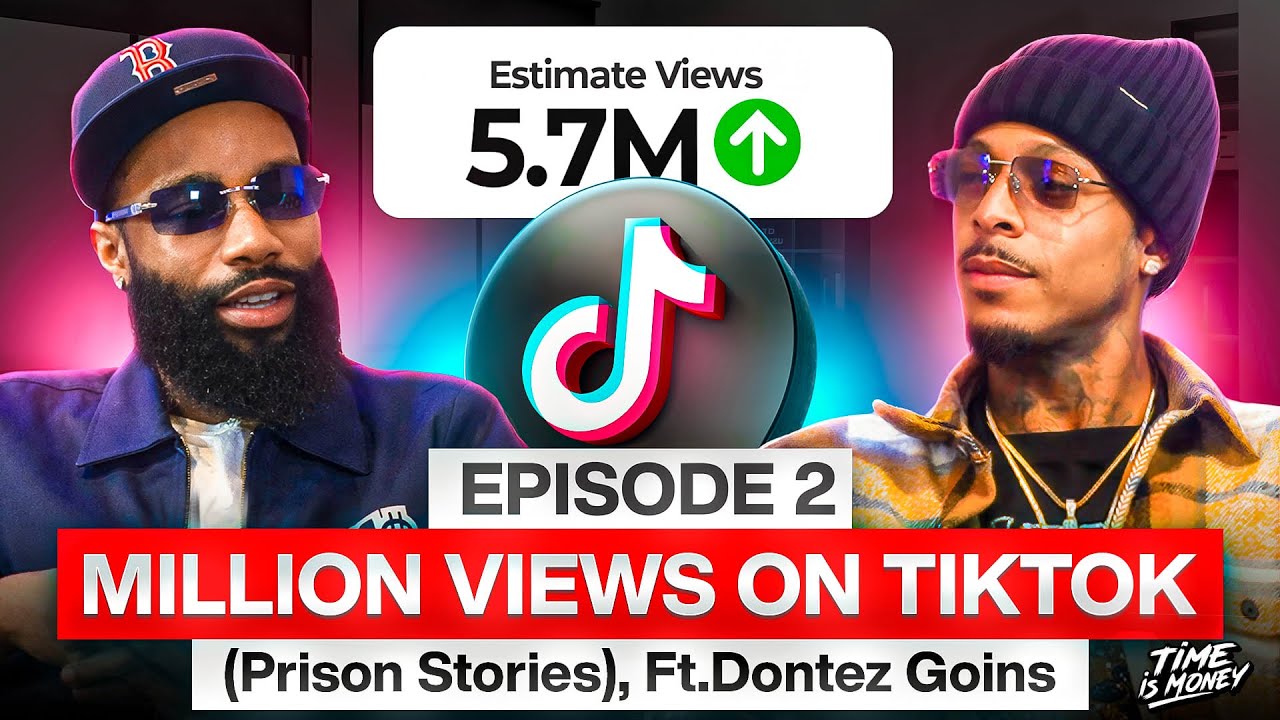 Dontez Goins | MILLION + VIEWS ON TIKTOK| EP 2 | TIME IS MONEY