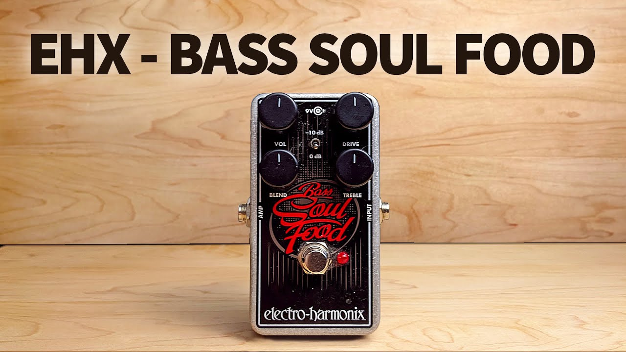 Electro-Harmonix - Bass Soul Food