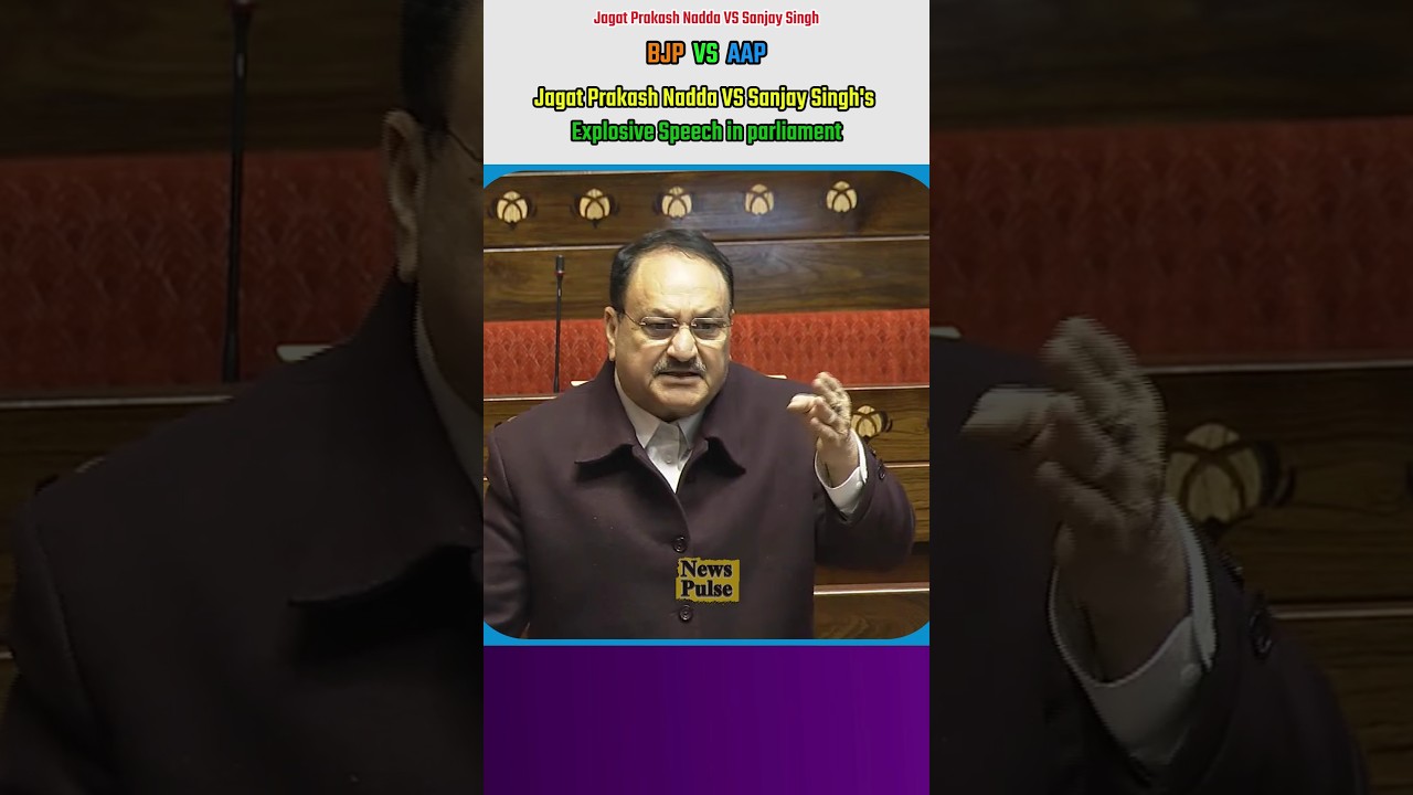 Jagat Prakash Nadda VS Sanjay Singh's Explosive Speech in parliament |#shortvideo