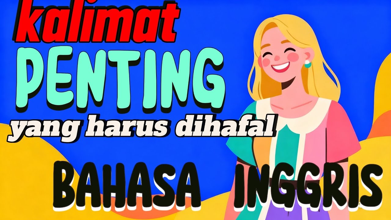 Kalimat penting yang harus dihafal || percakapan bahasa inggris sehari2 #bahasainggris