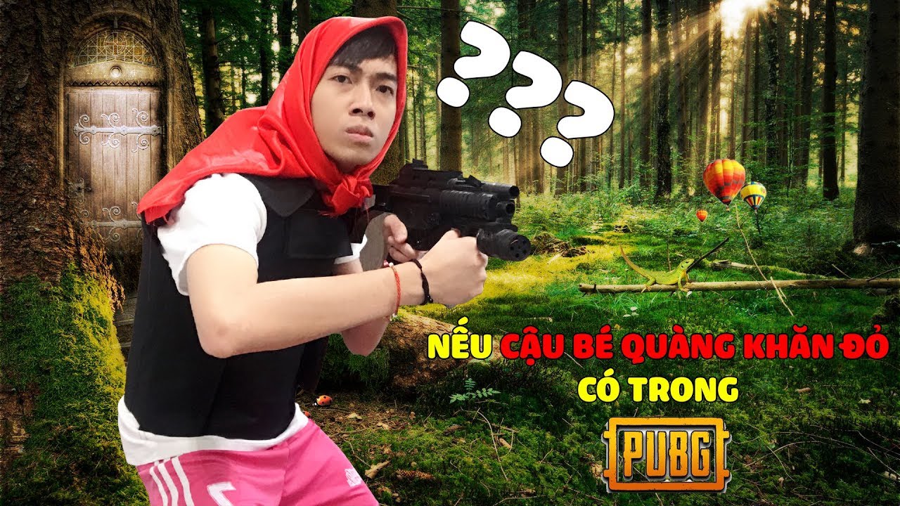 Nếu Cậu Bé Quàng Khăn Đỏ có trong PUBG | CrisDevilGamer PUBG