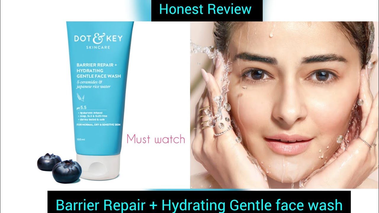 Dot & Key Barrier repair |Hydrating Face wash |Honest Review |Ceramide Face wash for all skin types