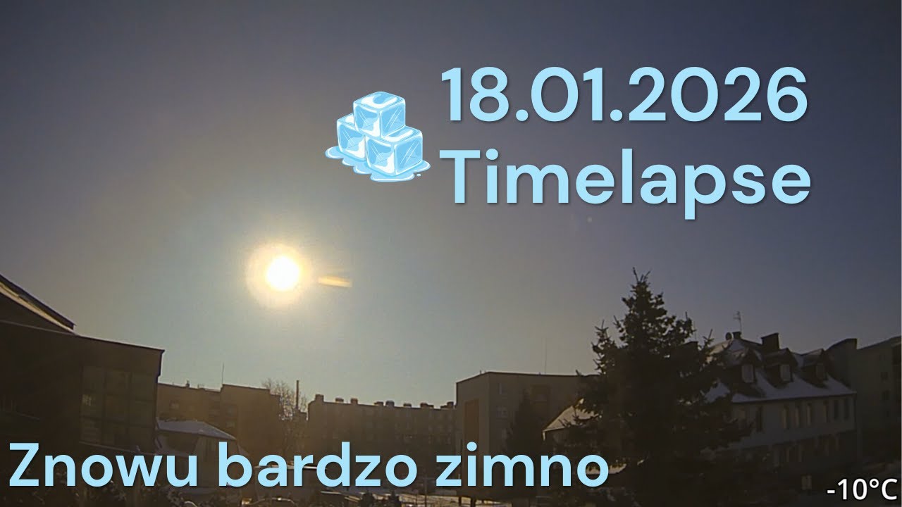 18.01.2026 Timelapse: Znowu bardzo zimno