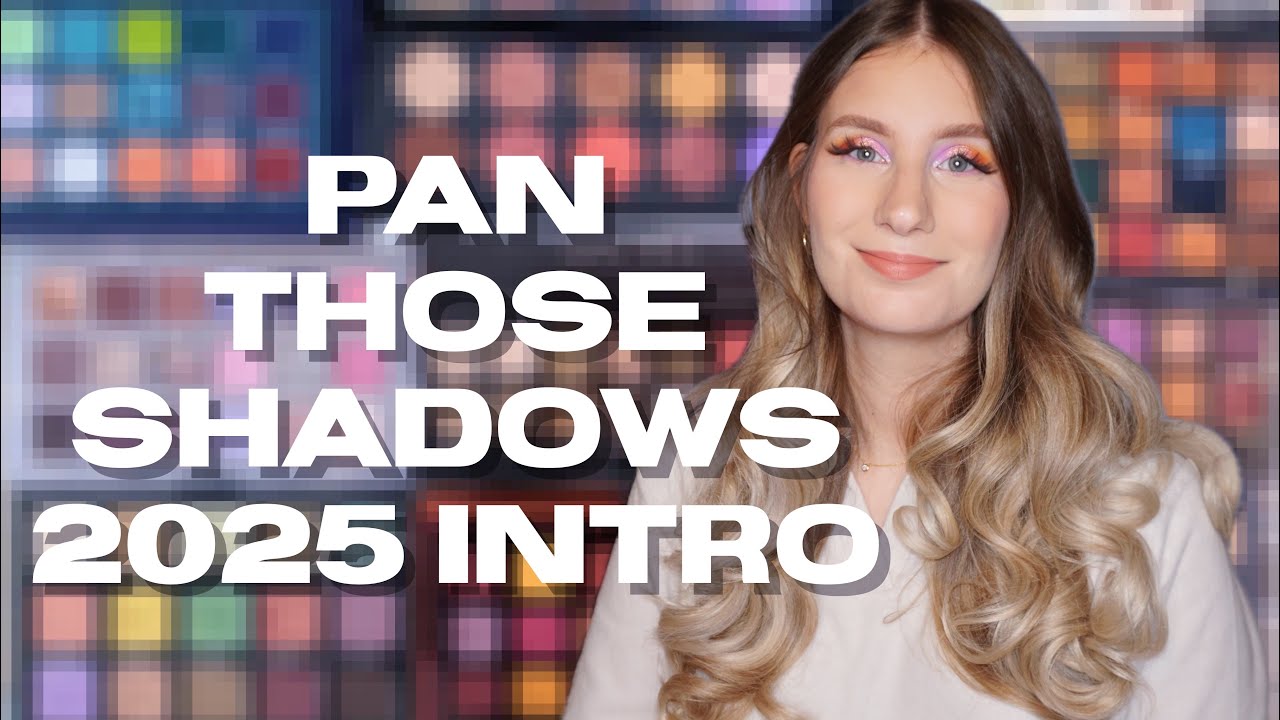 Pan Those Eyeshadows 2025 ✨ Introduction ✨ | sofiealexandrahearts