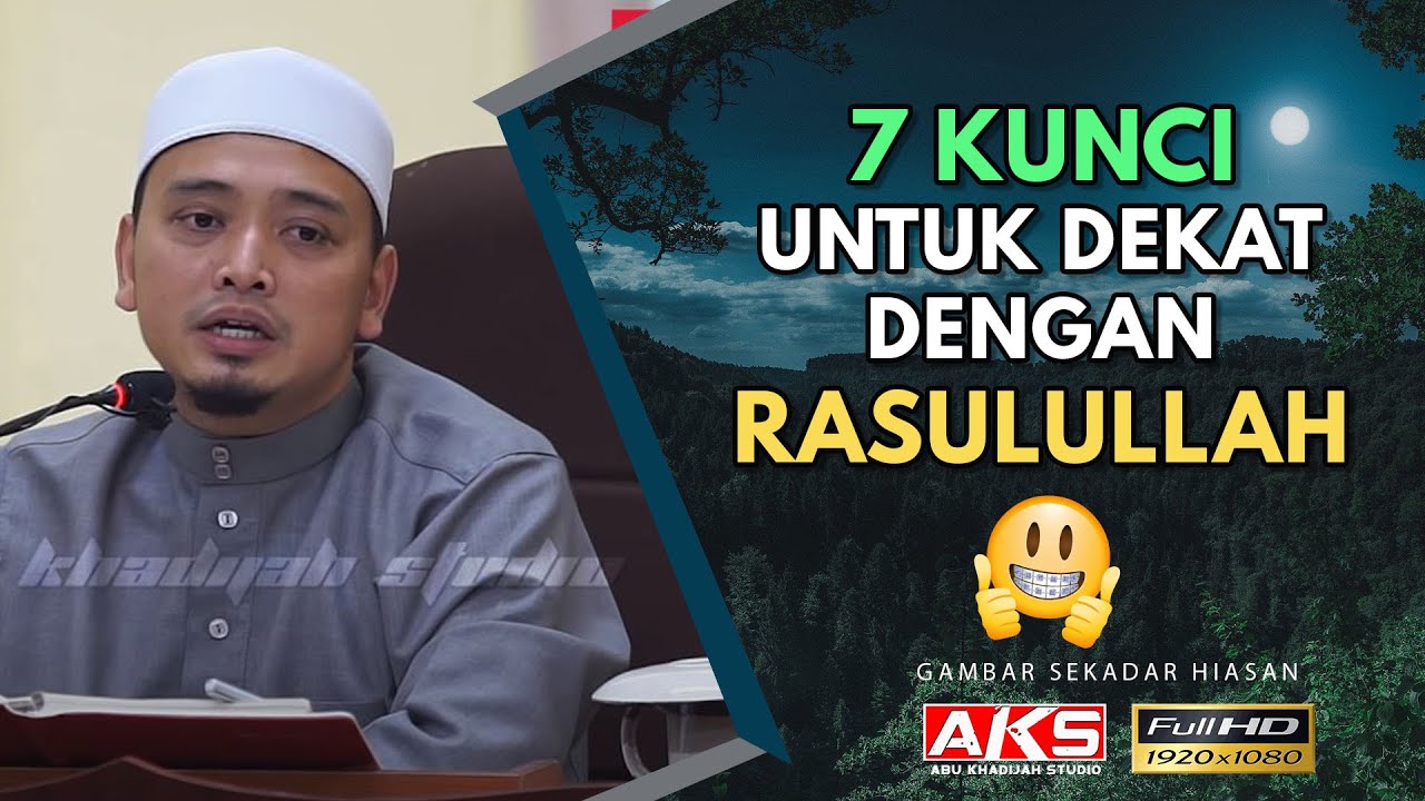 74 | 7 Kunci Untuk Hampir Dengan RASULULLAH | Ustaz Wadi Annuar