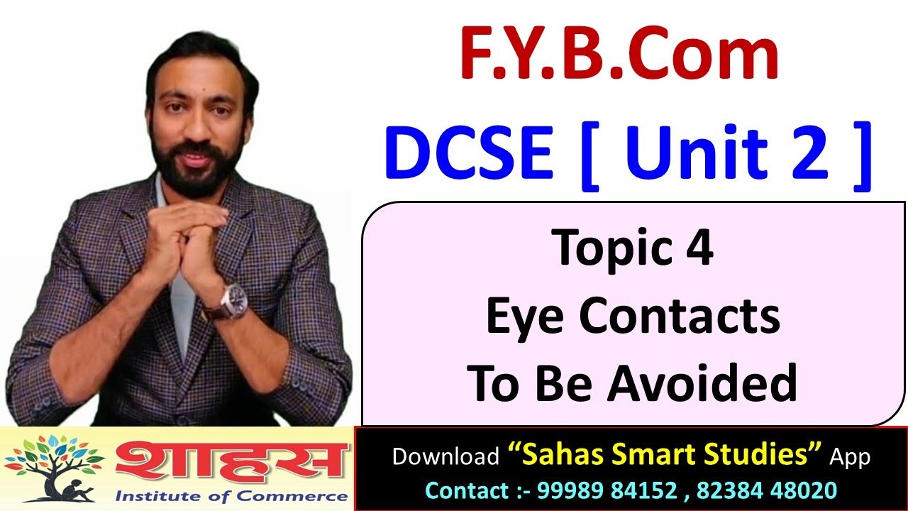 New DCSE FYBcom Unit 2 - Topic 4 Eye Contact Patterns to be Avoided #msu #fybcom