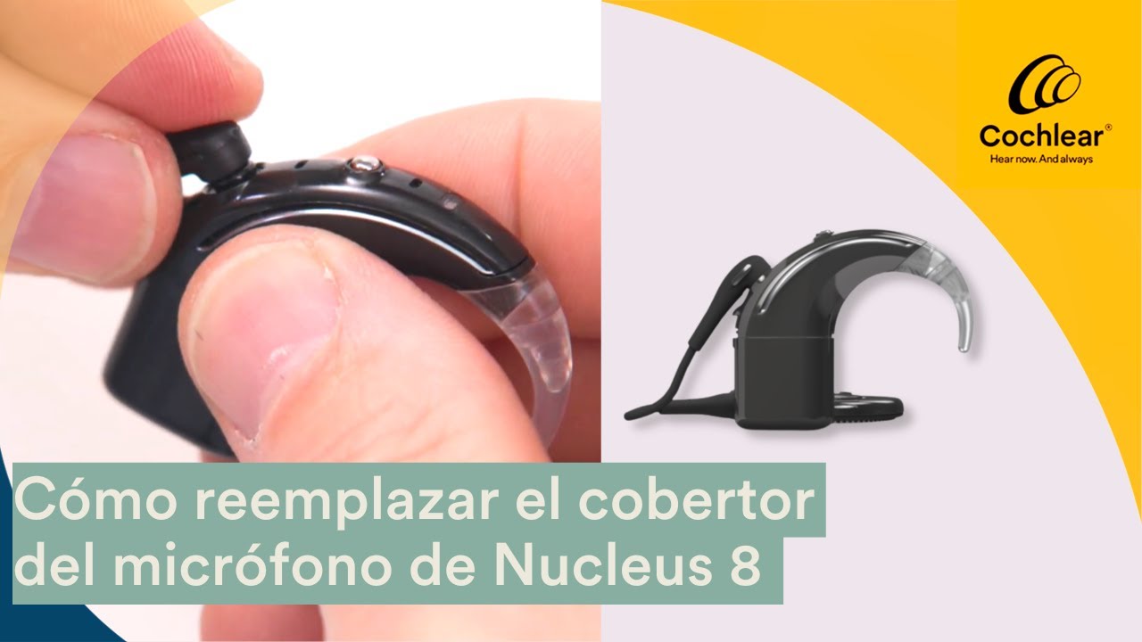 Aprende Cómo Reemplazar el Cobertor del Micrófono de Nucleus 8 | Cochlear Latinoamérica