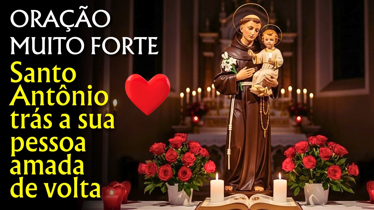 ❤️Oração de Santo Antônio Para Retorno Urgente do Amado: Restaura o Amor Perdido