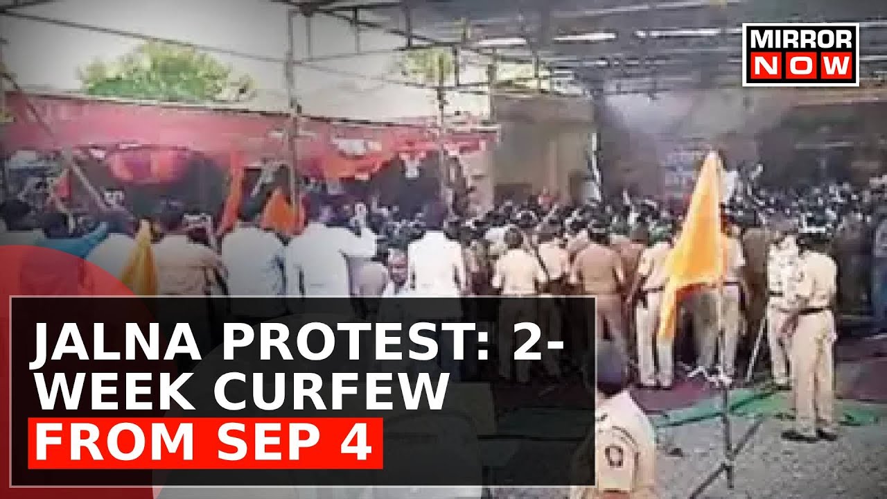 Two-Week Curfew Imposed In Jalna Following Violent Clashes During Maratha Quota Protest