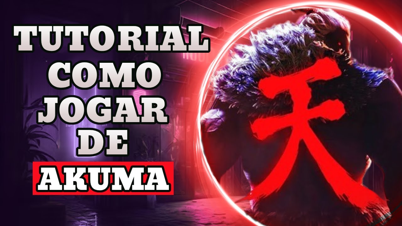 TUTORIAL COMPLETO DE COMO JOGAR DE AKUMA NO STREET FIGHTER 6!!!