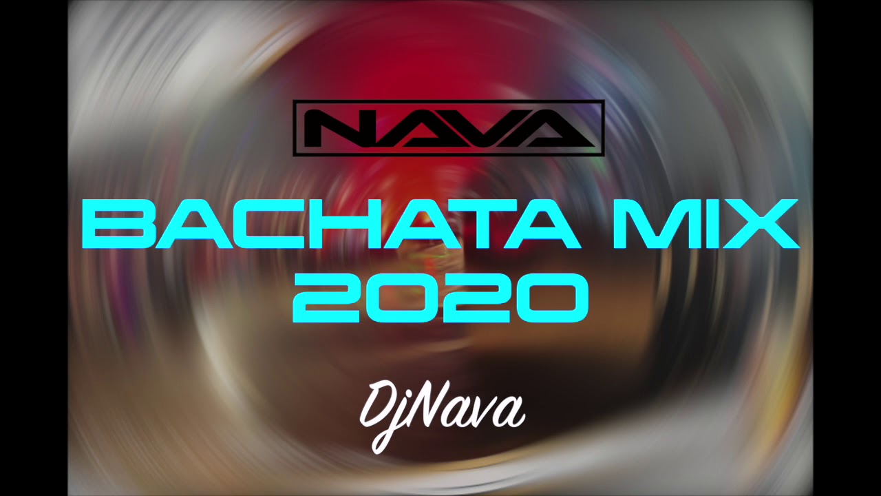 Bachata Mix 2020 - DjNava