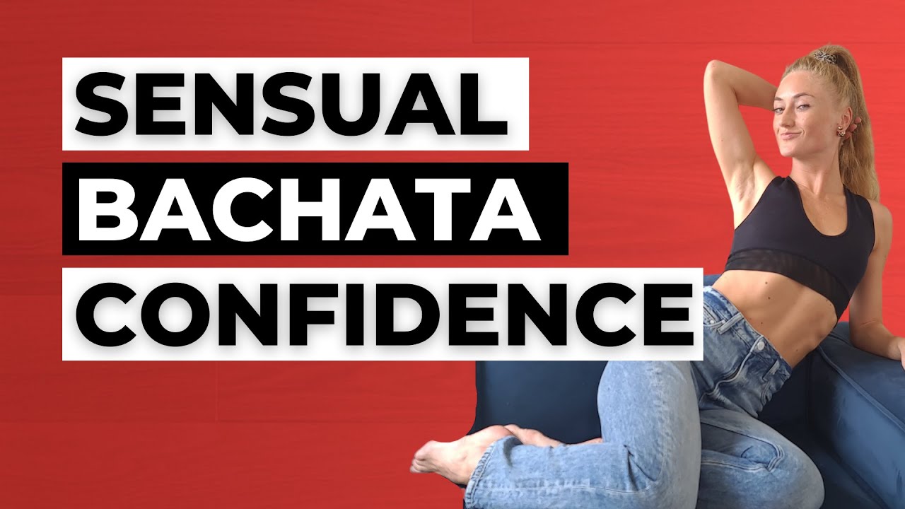 3 Tips To Improve Your Confidence In Sensual Bachata - Dance With Rasa