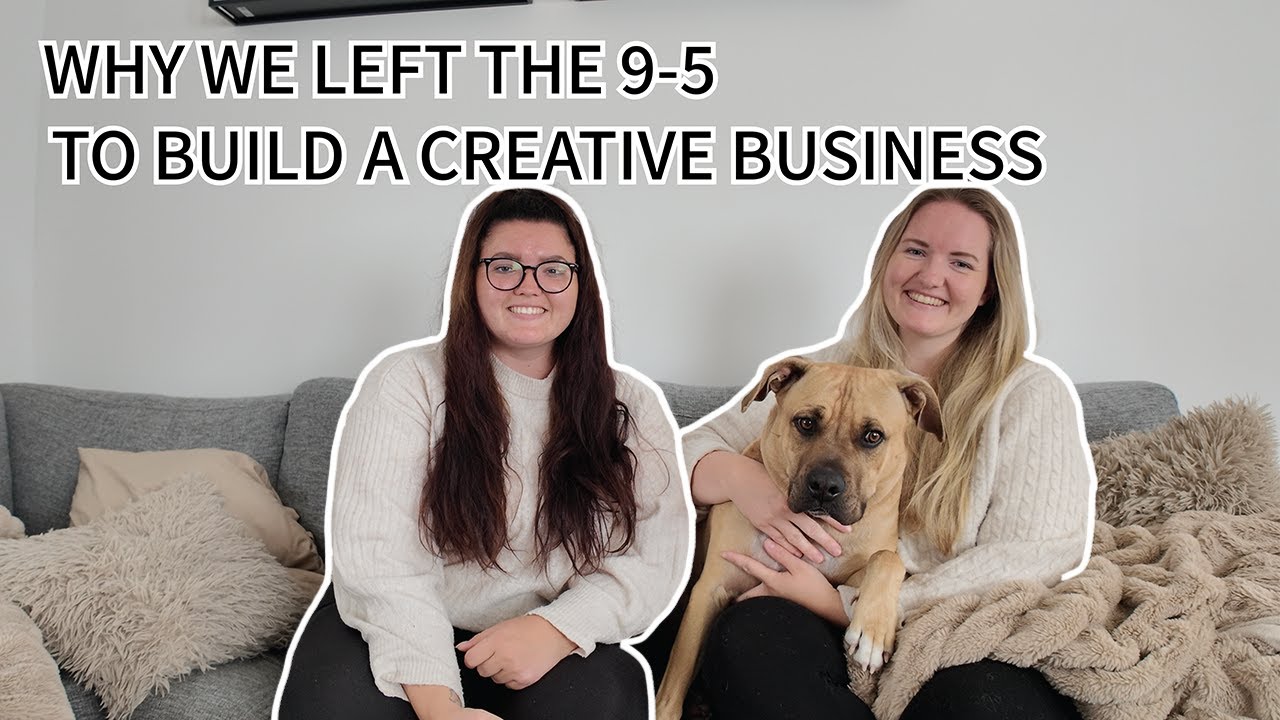 Why we left the 9 5 to build a creative business