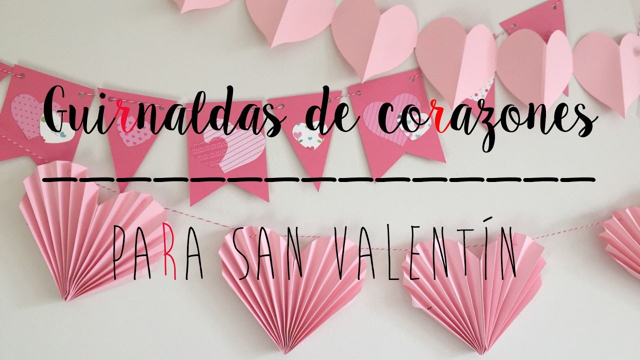 ❤ GUIRNALDAS de Corazones para SAN VALENTIN