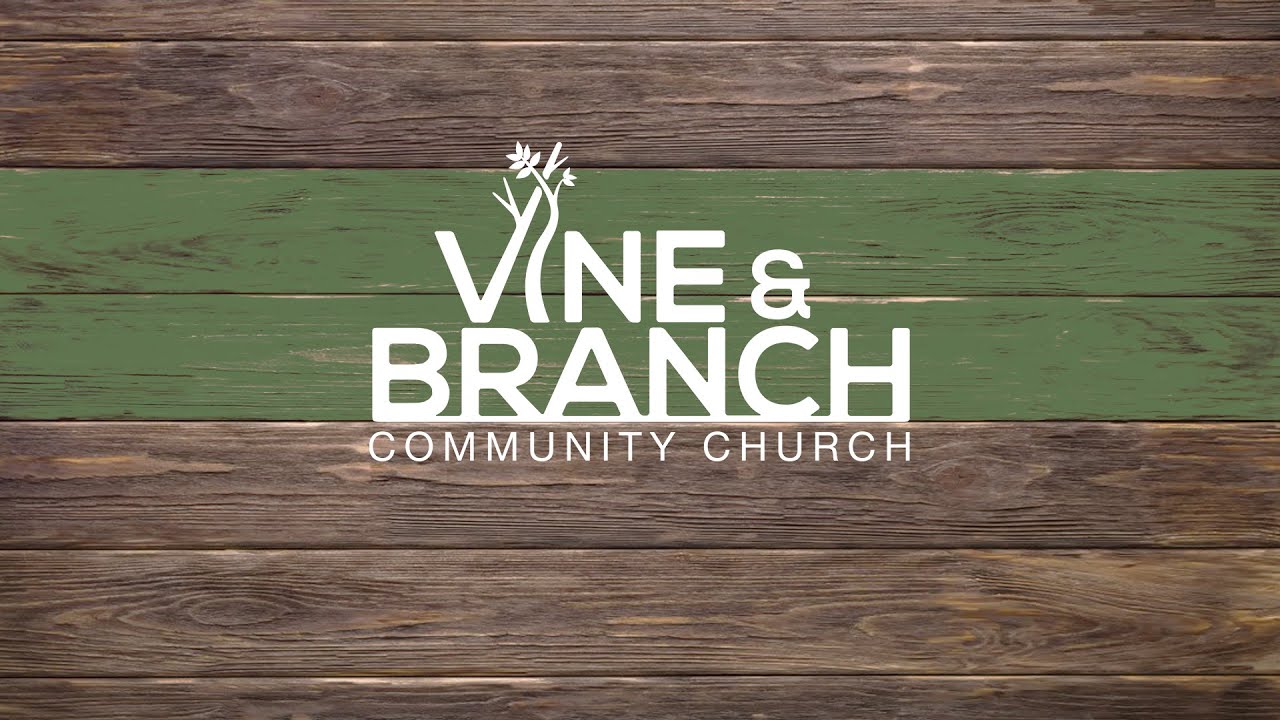 Vine & Branch Livestream
