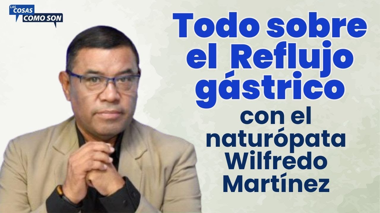 LAS COSAS COMO SON DIGITAL , HOY CONSULTA MÉDICA CON EL DR. WILFREDO MARTÍNEZ