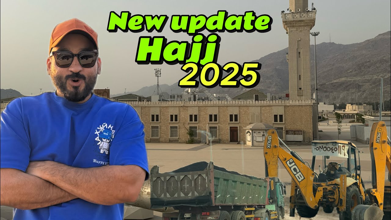 New hajj update from Makkah Mina Arafat Muzdalifah hajj 2025