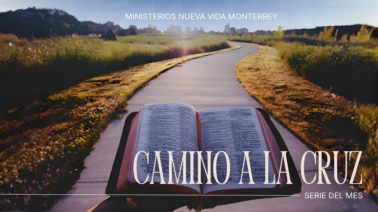 Servicio Dominical | Nueva Serie: El camino de la cruz