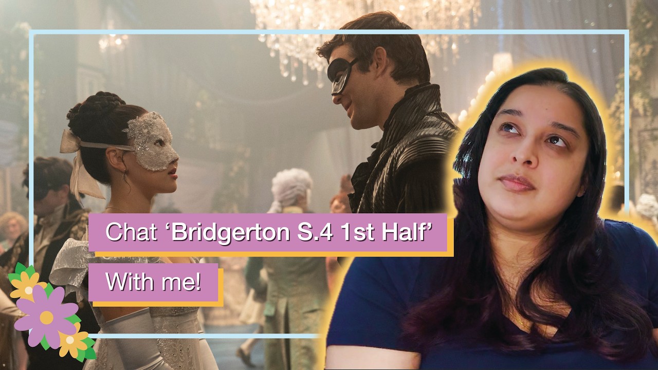 Bridgerton S.4 First Half Thoughts & Qualms | Bridgerton S.4 Commentary