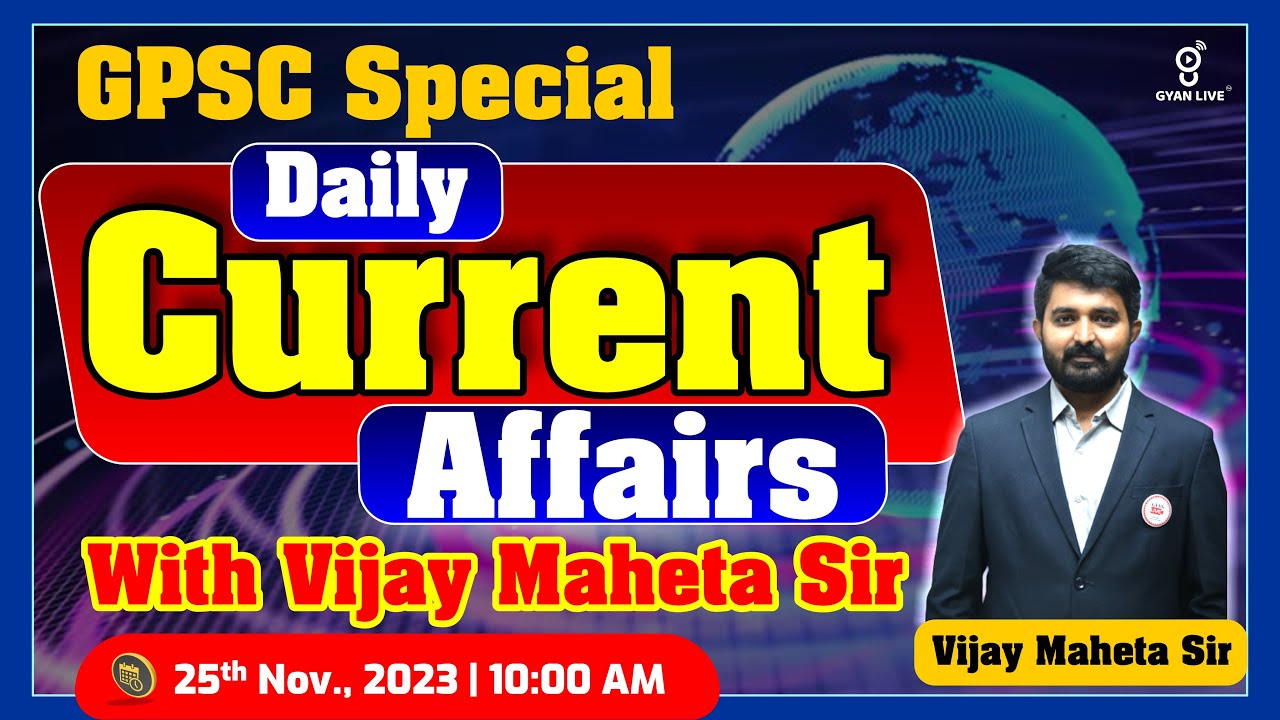Daily Current Affairs | GPSC Special | With Vijay Maheta Sir | LIVE@10:30am #gpsc #gyanlive #current