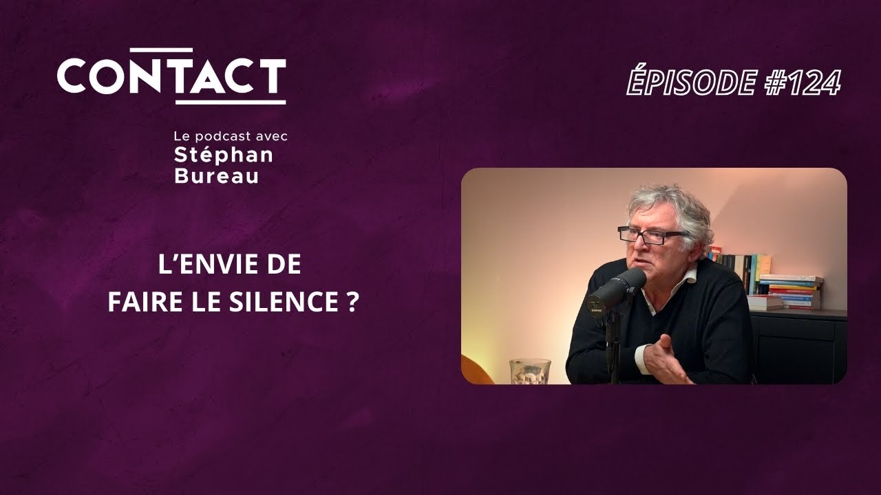 CONTACT#124 | L’envie de faire le silence ? - Michel Onfray (par Stéphan Bureau)