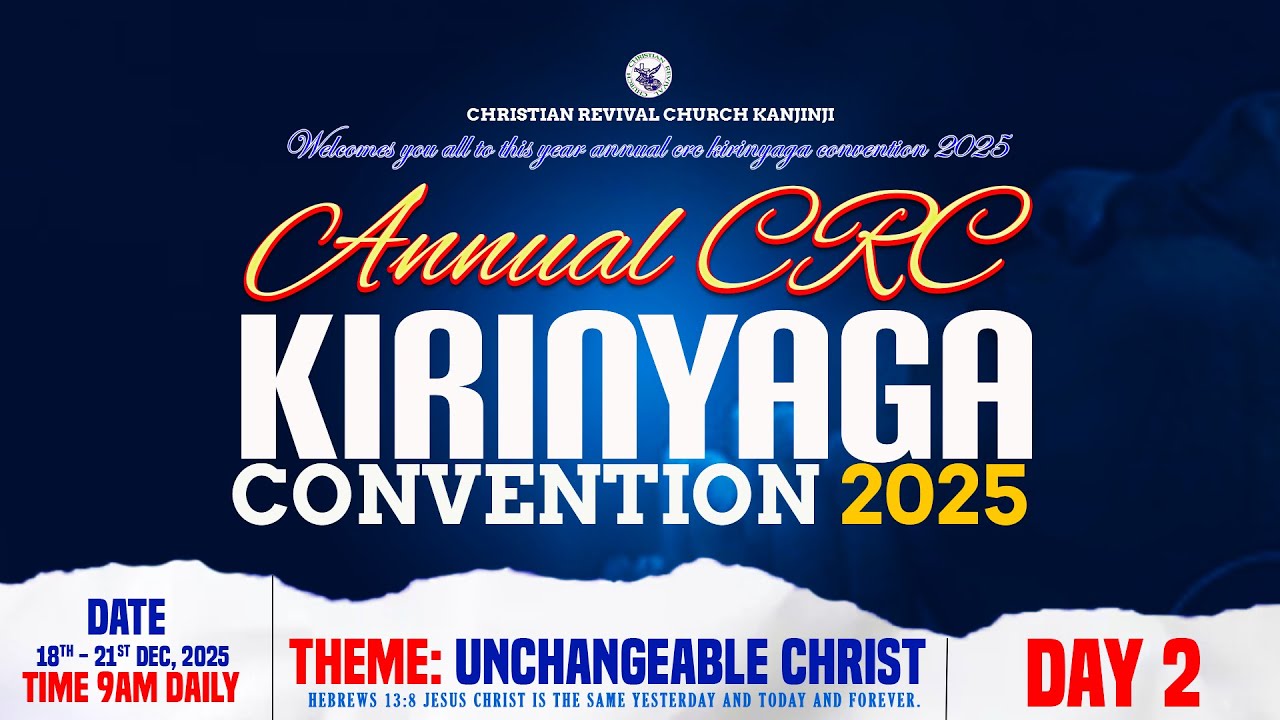 MORNING SESSION || ANNUAL CRC KIRINYAGA CONVENTION 2025 || DAY 2 || 19TH DEC 2025