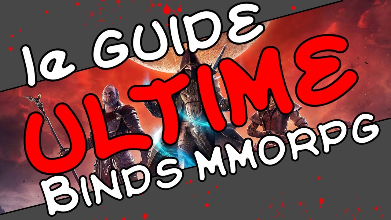 Guide ULTIME BIND MMORPG (Exemple de binds, périphérique, mindset, ..)