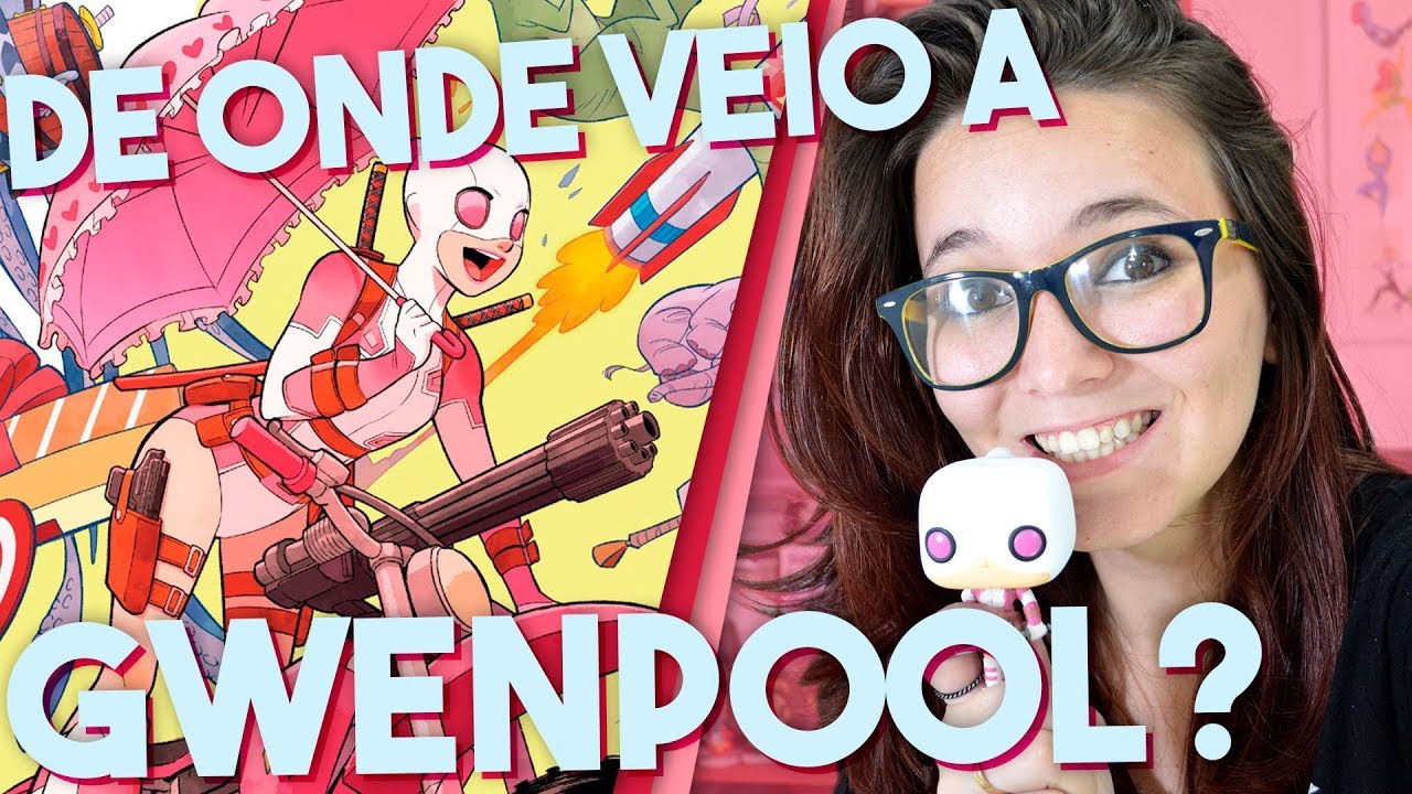 De onde veio a GWENPOOL?