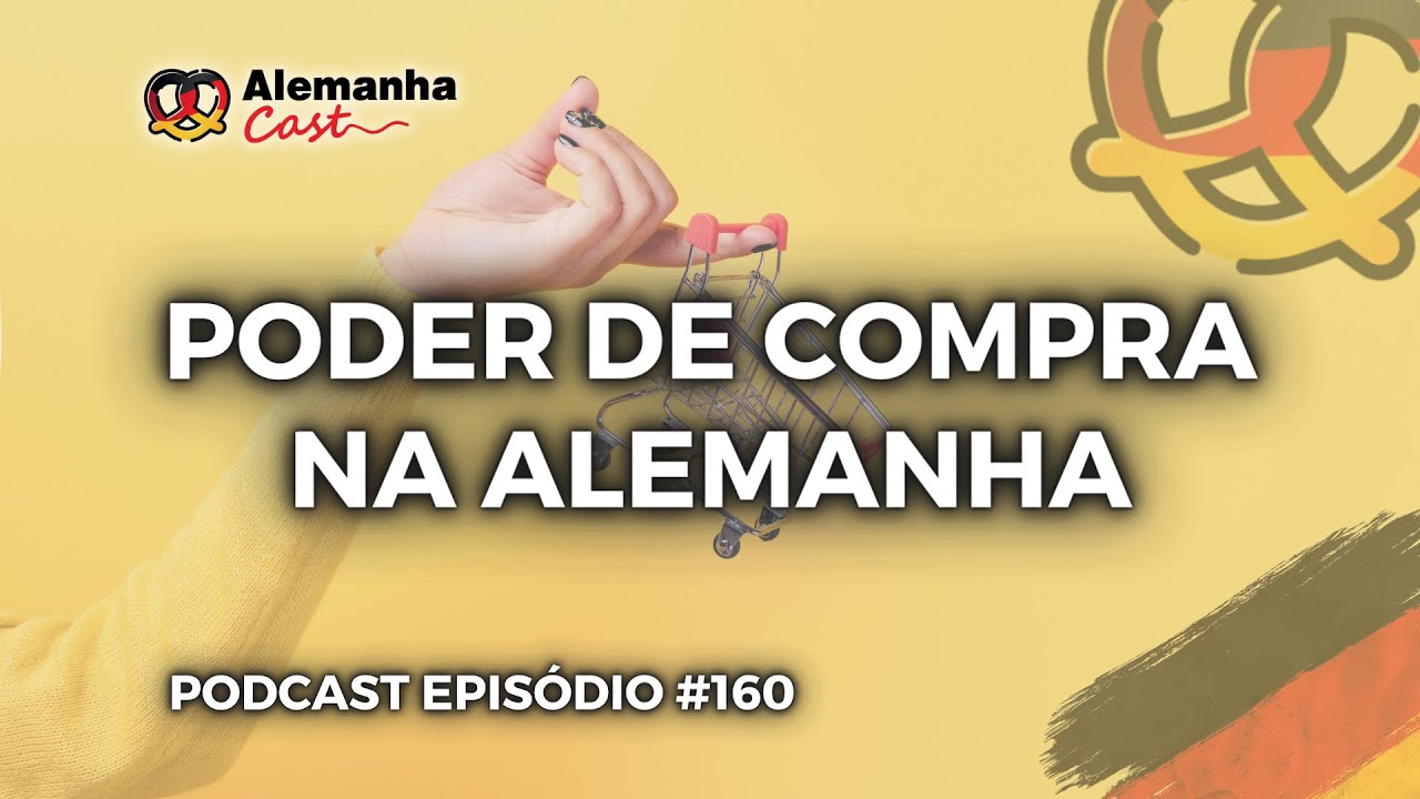 Estamos perdendo o poder de compra? (Alemanha Cast 160)