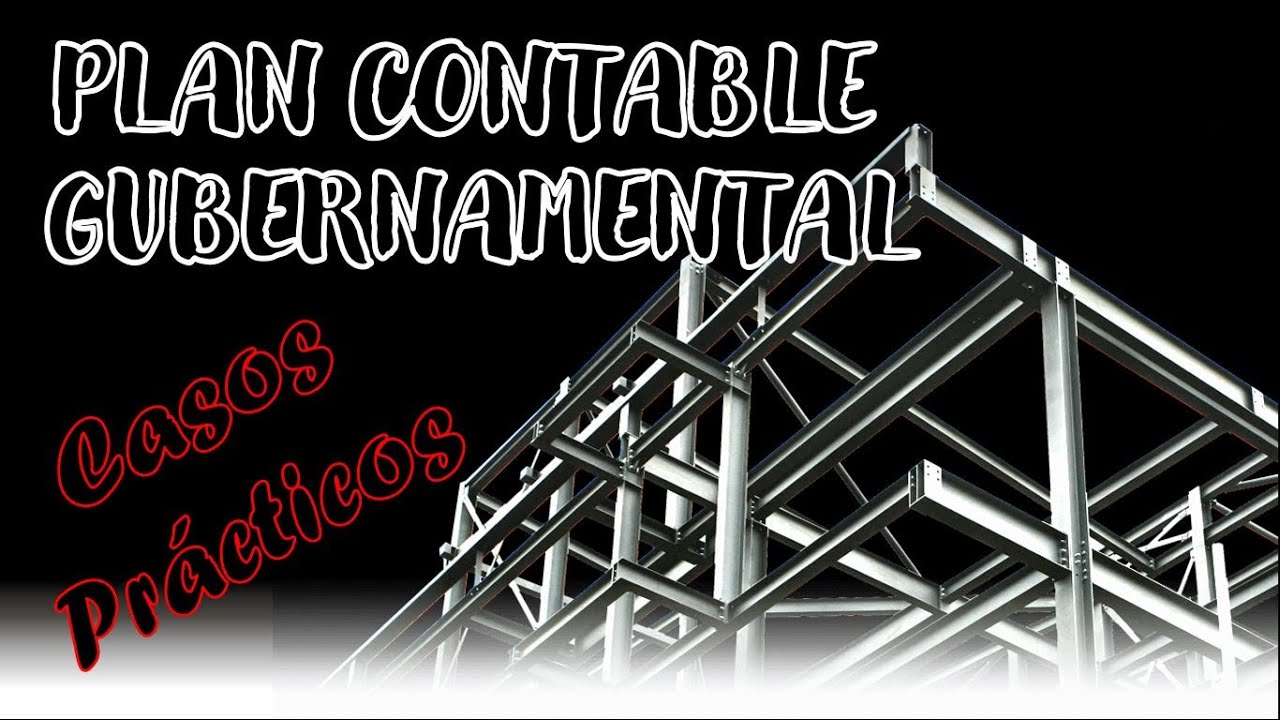 EJEMPLOS DE USO DEL PLAN CONTABLE GUBERNAMENTAL.