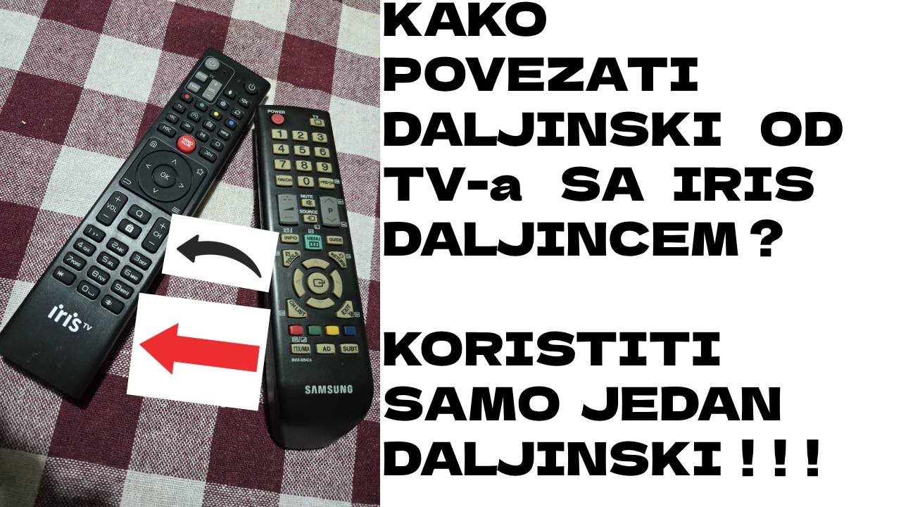 KAKO povezati  daljinski od tv-a sa IRIS daljincem ? Koristiti samo jedan daljinski..