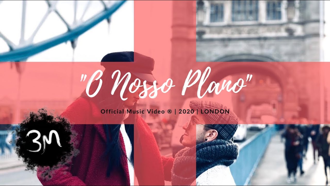 BM - O Nosso Plano ♪