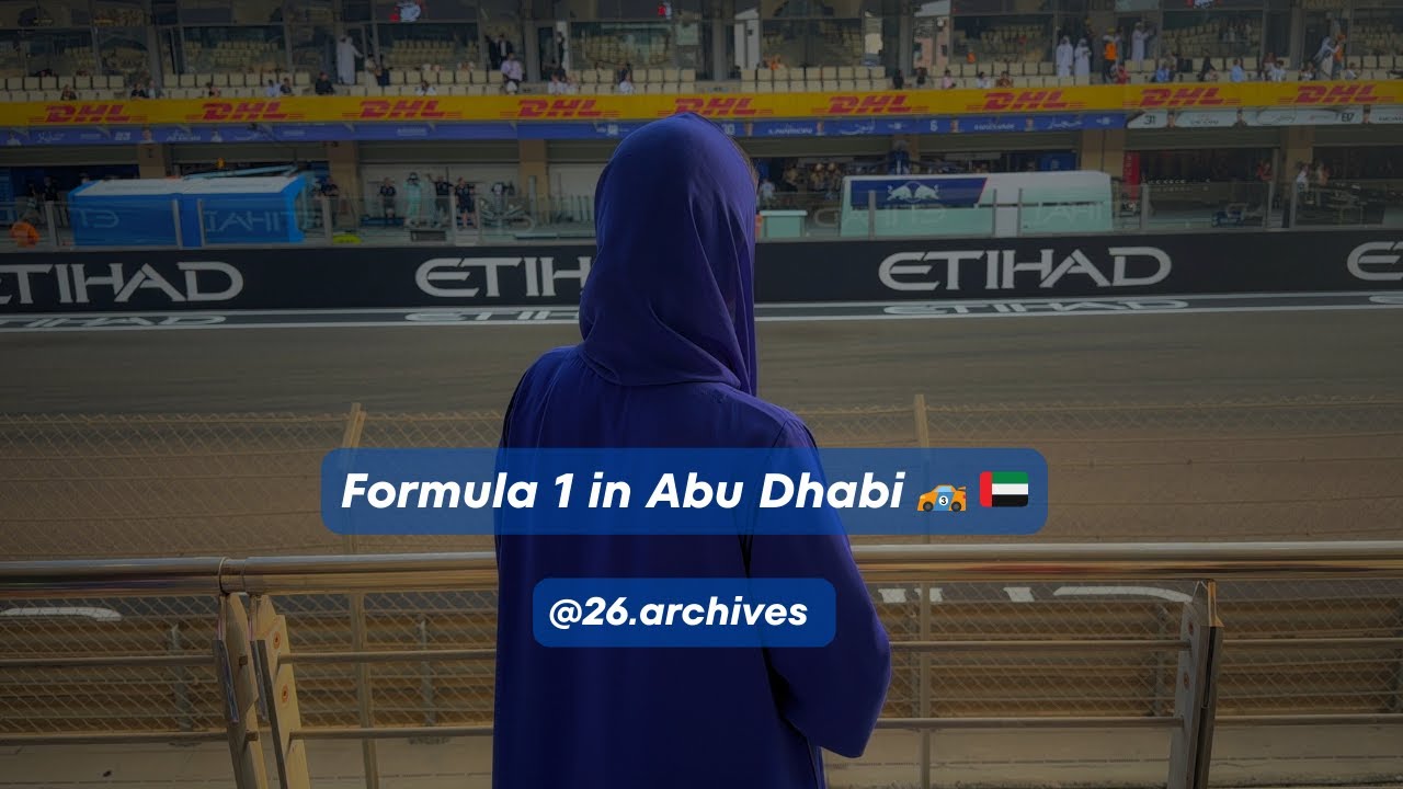 Formula 1 in Abu Dhabi 🏎️ 🇦🇪 | فلوق فورملا وان في أبوظبي