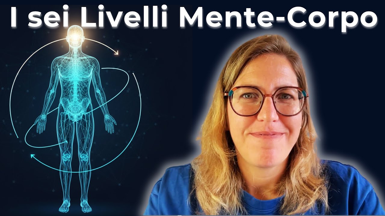 L'Architettura Segreta del Nostro organismo: La Scienza dei 6 Livelli Mente-Corpo