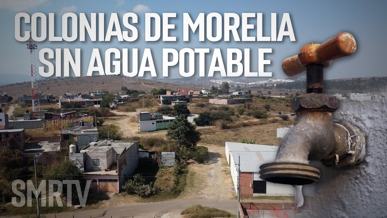 Colonias de Morelia sin agua potable | Investigaciones Michoacán | SMRTV