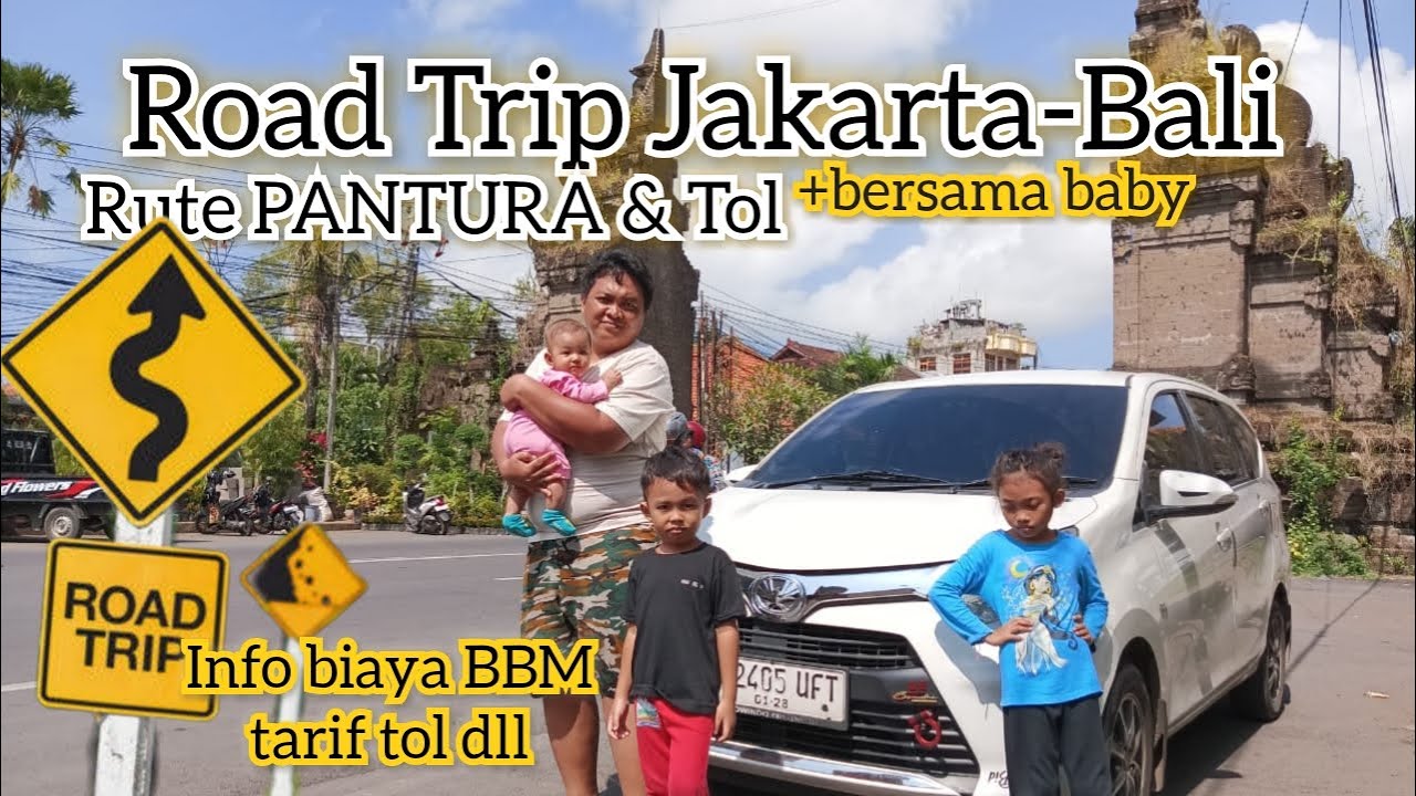 Road Trip Jakarta Bali Rute kombinasi Pantura dan Tol trans Jawa || bawa dua anak+ bayi pakai calya